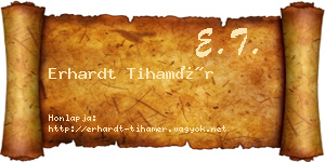 Erhardt Tihamér névjegykártya